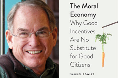 composite image of portrait of samuel bowles with book cover that reads "The Moral Economy: Why good incentives are no substitute for good citizens"