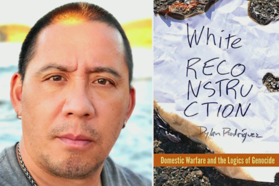 Headshot of Dylan Rodriguez and book cover "White Reconstruction"