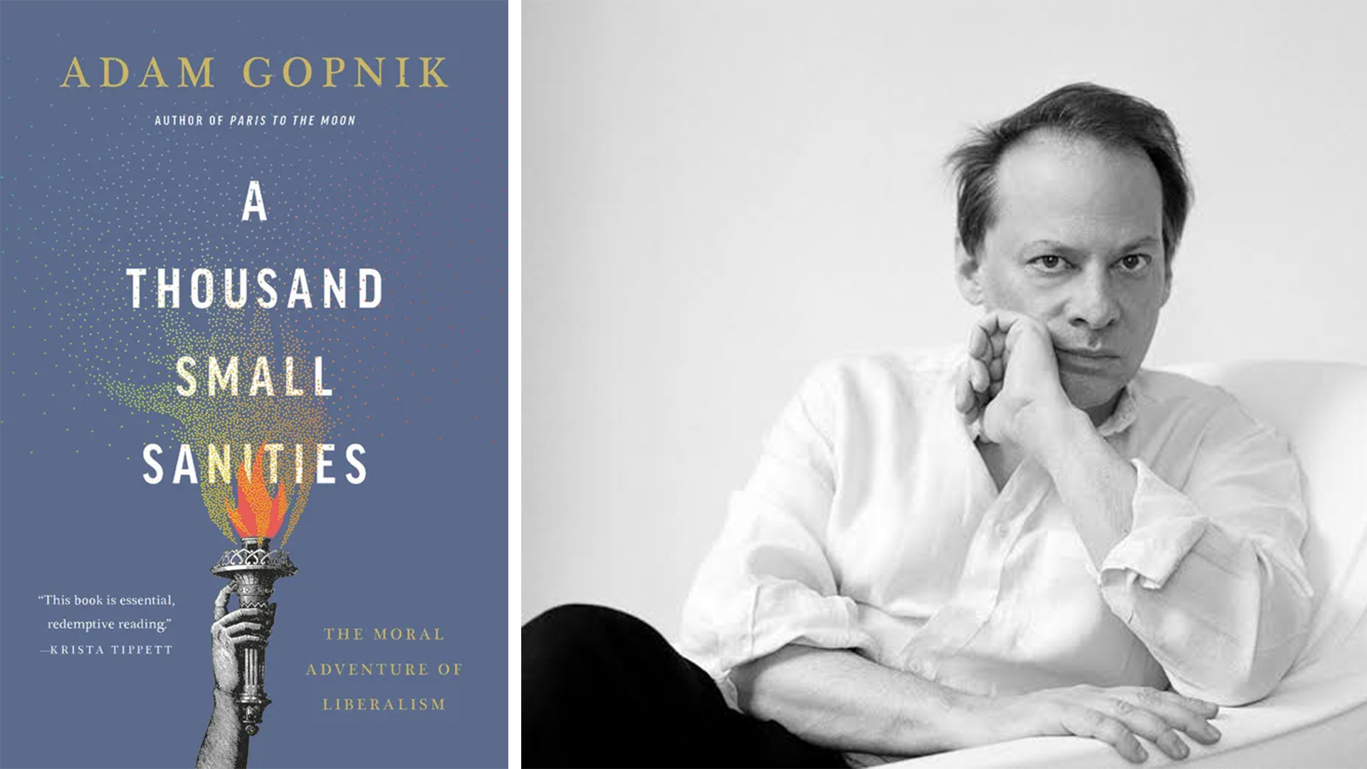 two photos side of side: on the left, the cover of the book, A Thousand Small Sanities; and on the right, a portrait of Adam Gopnik.