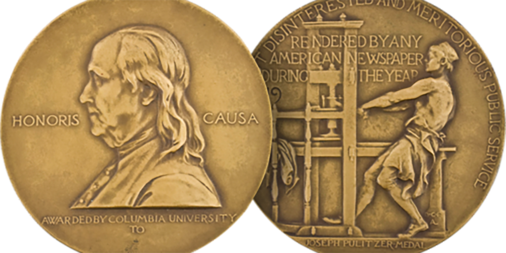 An image of the Pulitzer Prize medal shows the front and the back. The medal is gold, with the image of Ben Franklin on one side and on the back is someone operating a printing press.